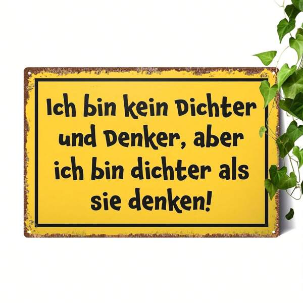 1pc German Poet Metal Sign - Vintage Humorous Quote Wall Art "I Am Not A Poet, But I Am A Thinker" - Heavy Duty Retro Decor Metal - 30cm X 20cm - Birthday, Office, Man Cave, Bar Decor - German Literature Lover Gift, Indoor/Outdoor Decor, Funny Wall Art, Party Gift, Office Humor, Random Hole Style