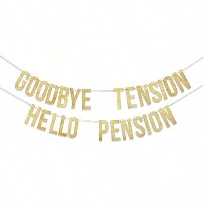 1pc "Goodbye Tension Hello Pension" Gold Banner, Party Decorative Pennant For Birthday, Friends Gathering, Holiday Atmosphere, Home Decor