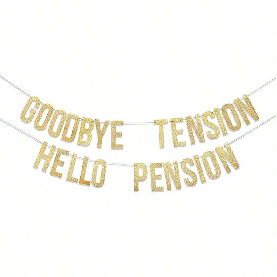 1 Stück "Goodbye Tension Hello Pension" goldenes Banner, dekorative Wimpelgirlande für Geburtstag, Freundschaftstreffen, Feiertags-Atmosphäre, Heim-Dekoration