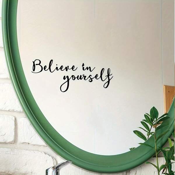 1 PC Of Positive Mirror Sticker, Believe In Yourself, Self-Adhesive Wall Sticker, Bedroom Entrance, Living Room Porch Home Decoration Wall Sticker, Removable Sticker, Wall Decoration Sticker