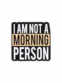 1/2pcs Funny English Slogan "I Am Not A Morning Person" Metal Brooch Decorative Accessory
