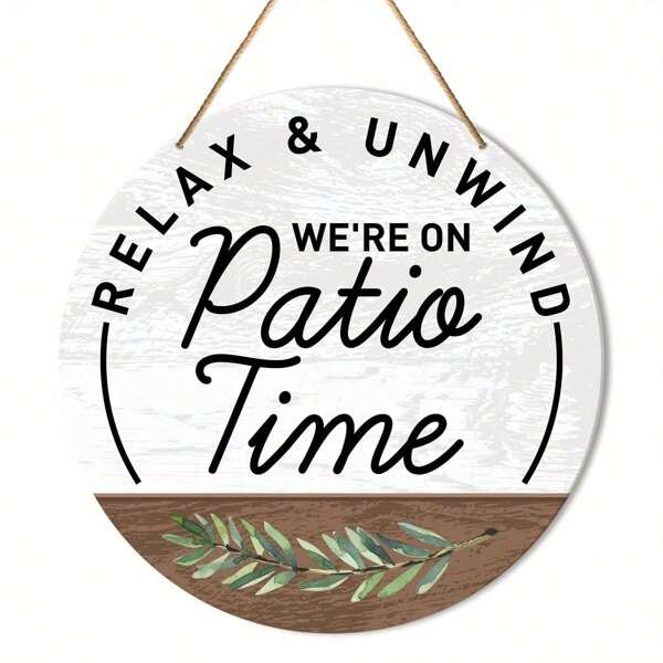 1pc Yard Sign Decor, Round Hanging Wall Sign Decor For Farmhouse Wall, Patio, Outdoor Living Wood Plaque, Suitable For Porch, Deck, Backyard, Housewarming Gift, New Home Decor, "It's Patio Time"