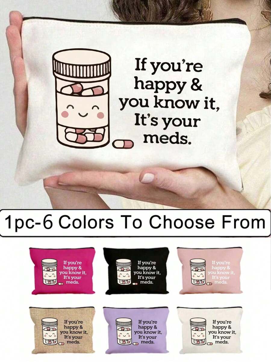 药丸主题收纳袋，字母“如果你快乐，你知道，这就是你的药。” 化妆包，药丸图案 - 送给护士的完美礼物！可收纳化妆品、美妆工具、指甲油、药丸等，适合外出旅行 - 彩色 - 查看 1