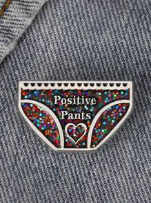 1 pièce Broche de lingerie pailletée, insigne en émail, insigne de pantalon positif, cadeau pour la santé mentale et le bonheur, cadeau positif