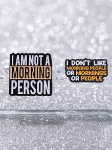 1/2pcs Funny English Slogan "I Am Not A Morning Person" Metal Brooch Decorative Accessory