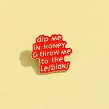 1pc "Dip Me In Honey & Throw Me To The Lesbians" Enamel Pin - Humorous & Bold Slogan Lapel Brooch For Bags & Clothes, LGBTQ+ - Themed Fashion Accessory, Unisex Daily Wear Jewelry Gift