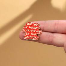 1pc "Dip Me In Honey & Throw Me To The Lesbians" Enamel Pin - Humorous & Bold Slogan Lapel Brooch For Bags & Clothes, LGBTQ+ - Themed Fashion Accessory, Unisex Daily Wear Jewelry Gift