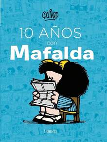 Libro 10 años con Mafalda edición Quino pasta dura colección literaria regalo cultural historias cómic clásico recomendado lectura - Libro único - Ver 1