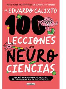 100 lecciones de neurociencia - Dr. Eduardo Calixto