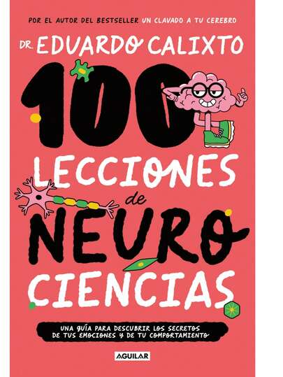 100 lecciones de neurociencia - Dr. Eduardo Calixto