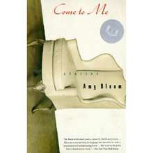 Pre-Owned Come To Me: Stories (Paperback) By Amy Bloom - Single Book - View 3