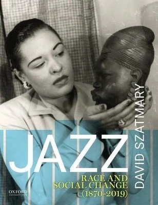Pre-Owned Jazz: Race And Social Change (1870-2019) (Paperback) By David Szatmary - Single Book - View 1