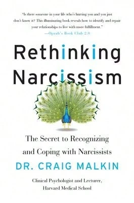 Pre-Owned Rethinking Narcissism: The Secret To Recognizing And Coping With Narcissists (Paperback) By Craig Malkin