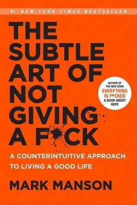 Pre-Owned The Subtle Art Of Not Giving A F*Ck: A Counterintuitive Approach To Living A Good Life (Hardcover) By Mark Manson