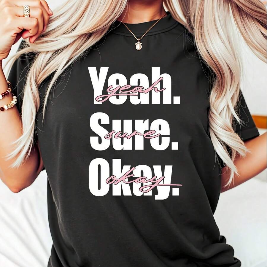 Oversized Style For Women, Comfort Yeah Sure Okay Shirt, Trending Music Shirt, Kelsea Ballerini T-Shirt, Yeah Sure Tee, Positive Shirt For Women, Cute Tee, Loose Type Shirt For Women, Perfect For H - màu đen - Xem 1