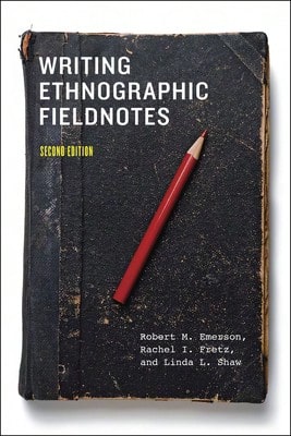 Pre-Owned Writing Ethnographic Fieldnotes, Second Edition (Paperback) By Robert M. Emerson, Rachel I. Fretz, Linda L. Shaw