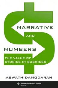 Pre-Owned Narrative And Numbers: The Value Of Stories In Business (Hardcover) By Aswath Damodaran - Single Book - View 1
