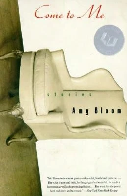 Pre-Owned Come To Me: Stories (Paperback) By Amy Bloom - Single Book - View 1