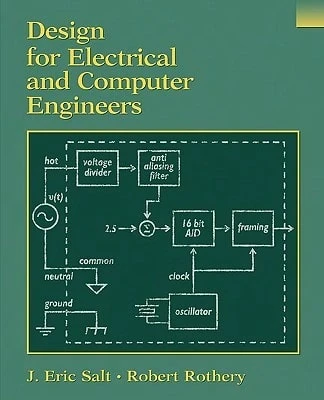 Pre-Owned Design For Electrical And Computer Engineers (Paperback) By J Eric Salt, Robert Rothery - Single Book - View 1