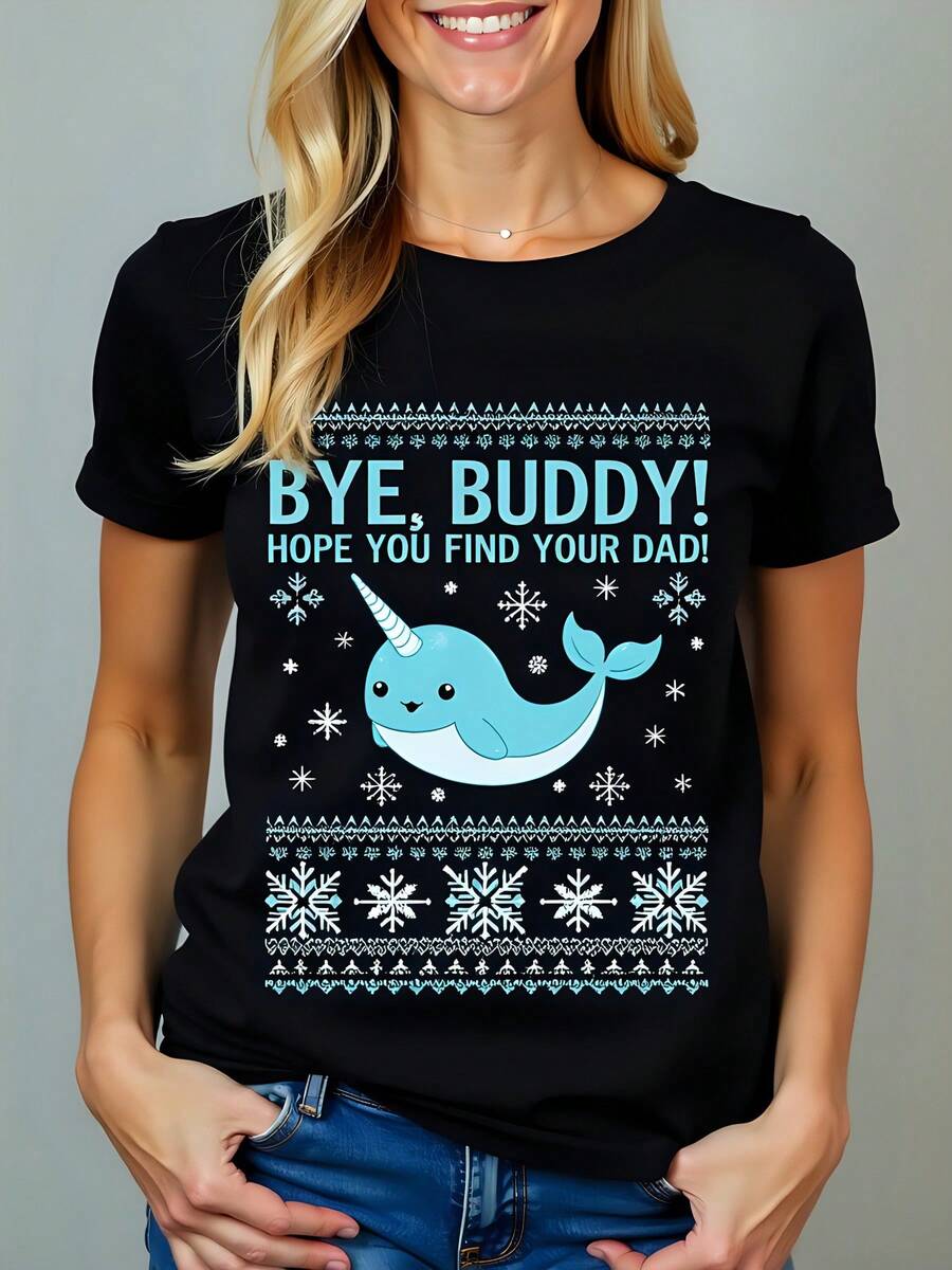 Camiseta de algodón negro 180g manga corta para mujer con estampado de narval y texto Bye Buddy Hope You Find Your Dad ideal para Navidad estilo casual cuello redondo moda actual y divertida para fanáticos de películas y memes a la última - Negro - Ver 1