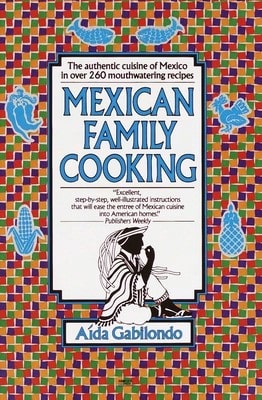 Pre-Owned Mexican Family Cooking (Paperback) By Aida Gabilondo - Single Book - View 1