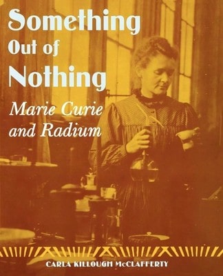 Usado Algo de la nada: Marie Curie y el radio (Rústica) de Carla Killough McClafferty