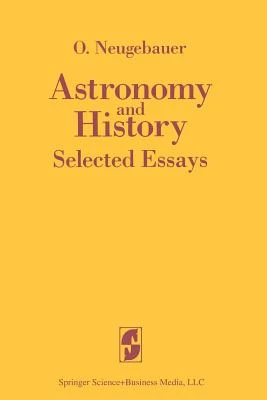 Pre-Owned Astronomy And History Selected Essays (Paperback) By O Neugebauer - Single Book - View 1