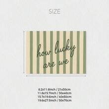 1pc, Unframed, How Lucky Are We - Green Striped Romantic Quote Poster, Lucky Love Print, Romantic Wall Art, Pastel Couple Gift, Emotional Home Art, Canvas Art For Living Room, Bedroom, Kitchen, Office, Cafe, Bar, Hallway, Home And Room Decoration