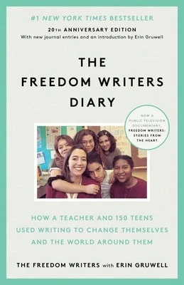 Pre-Owned The Freedom Writers Diary (20th Anniversary Edition): How A Teacher And 150 Teens Used (Paperback) By The Freedom Writers, Erin Gruwell