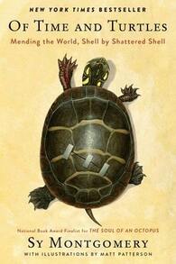 Of Time And Turtles: Mending The World, Shell By Shattered Shell (Hardcover) By Sy Montgomery - 單本 - 查看 1