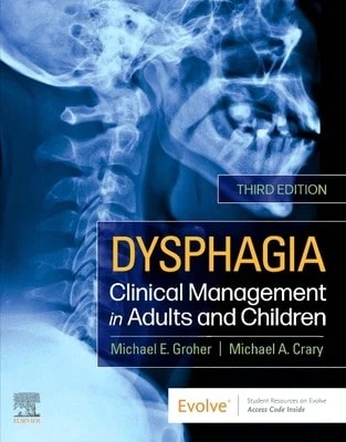 Pre-Owned Dysphagia: Clinical Management In Adults And Children (Hardcover) By Michael E Groher, Michael A Crary
