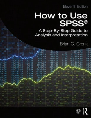 How To Use Spss(R): A Step-By-Step Guide To Analysis And Interpretation (Paperback) By Brian C Cronk