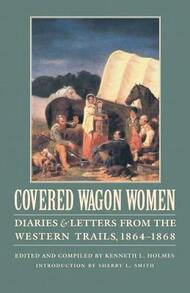 Pre-Owned Covered Wagon Women, Volume 9: Diaries And Letters From The Western Trails, 1864-1868 (Paperback) By Kenneth L. Holmes, Sherry L. Smith - Single Book - View 1