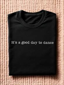 It's A Good Day To Dance T-Shirt, Cute Dance Shirt, Gift Shirts For Dancer, Dance Teacher Shirts, Dancing Short Sleeve, Ballet T-Shirt. TD1467 - 黑色 - 查看 1