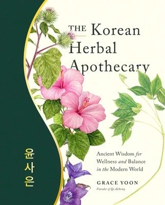 The Korean Herbal Apothecary: Ancient Wisdom For Wellness And Balance In The Modern World (Paperback) By Grace Yoon - Sách đơn - Xem 1