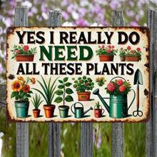 1pc Humorous Garden Metal Tin Sign "Yes I Really Do Need All These Plants" - Vintage Style 8x12 Inch Wall Art With Colorful Potted Plants & Garden Tools Design - Indoor/Outdoor Durable Decor For Plant Lovers, Garden Enthusiasts, Indoor Signage | Distressed Finish | Illustrated Signage, 2D Flat