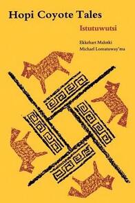Pre-Owned Hopi Coyote Tales: Istutuwutsi (Paperback) By Ekkehart Malotki, Michael Lomatuway'ma - Single Book - View 1
