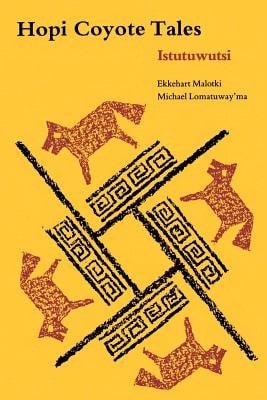 Pre-Owned Hopi Coyote Tales: Istutuwutsi (Paperback) By Ekkehart Malotki, Michael Lomatuway'ma - Single Book - View 1