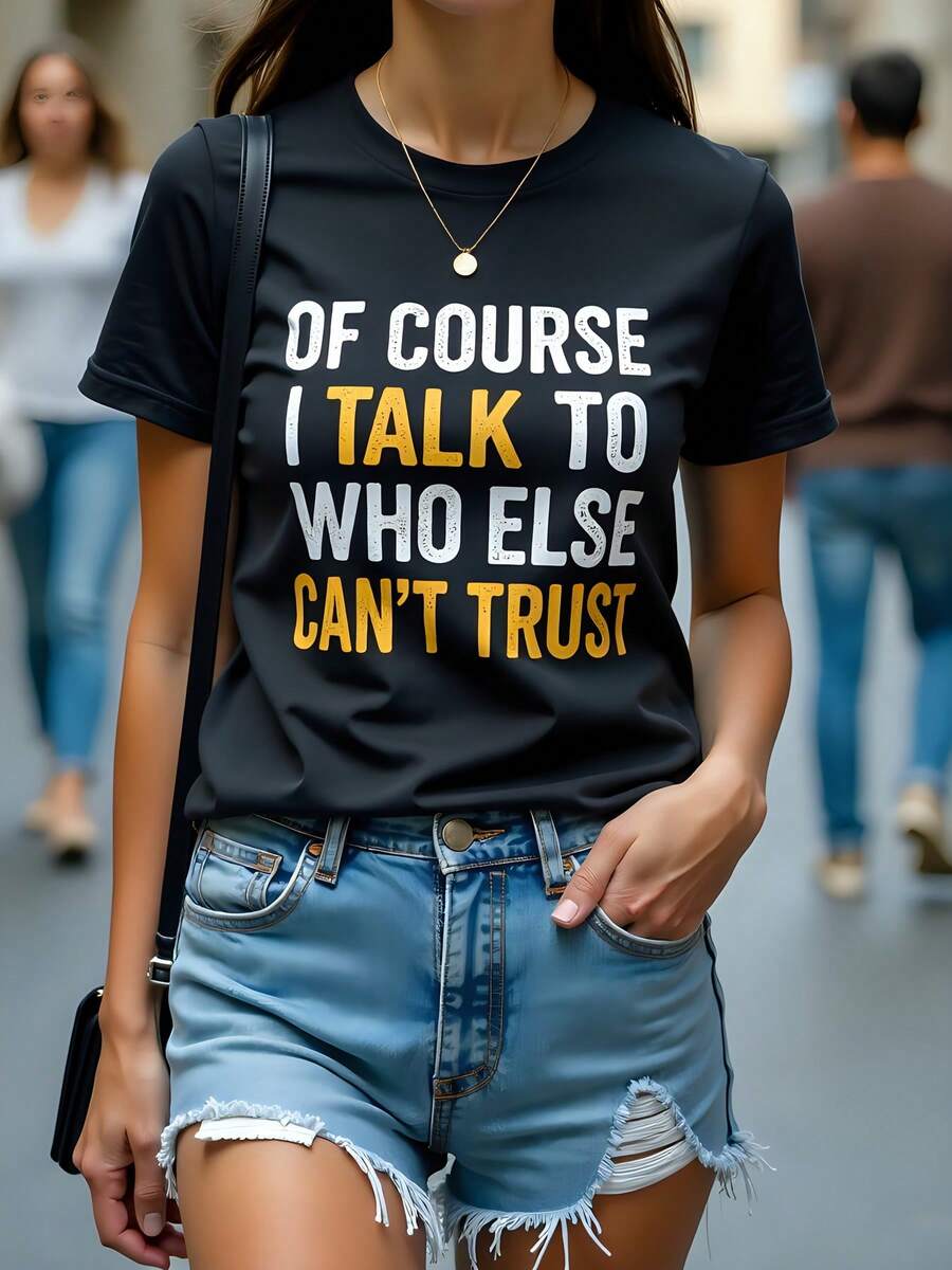 Camiseta estampada de algodón negro de manga corta y cuello redondo (180 g), con el eslogan "Por supuesto que hablo con quién más no puede confiar", para mujer, cómoda, suave, informal, de calle, talla grande, ideal como regalo navideño. - Negro - Ver 1