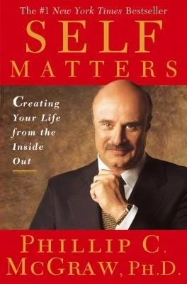 Pre-Owned Self Matters: Creating Your Life From The Inside Out (Hardcover) By Dr. Phil McGraw