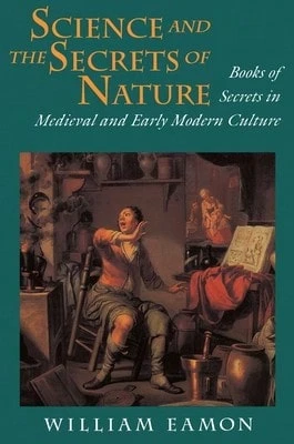 Pre-Owned Science And The Secrets Of Nature: Books Of Secrets In Medieval And Early Modern Culture (Paperback) By William Eamon - Single Book - View 1