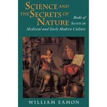 Pre-Owned Science And The Secrets Of Nature: Books Of Secrets In Medieval And Early Modern Culture (Paperback) By William Eamon - Single Book - View 3