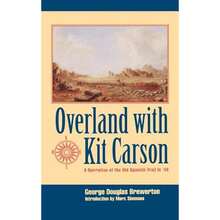Pre-Owned Overland With Kit Carson: A Narrative Of The Old Spanish Trail In '48 (Paperback) By George Douglas Brewerton, Marc Simmons - Single Book - View 3