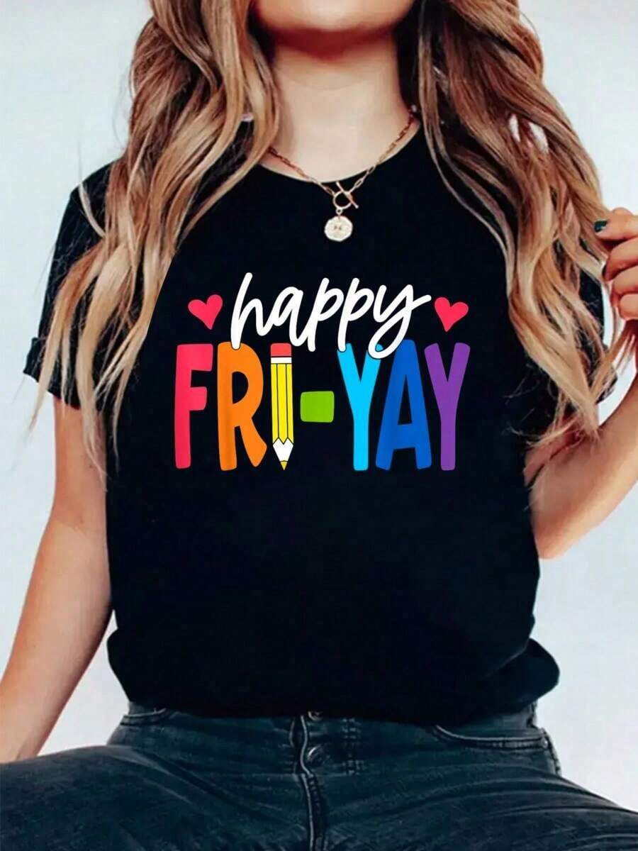 Happy FriYay Funny Fri Yay Teacher Student Friday Weekend T-Shirt Print Cotton T-Shirt For Summer, Women's Soft Short Sleeve Top, Stylish Comfy Tee For Women Graphic Tees - 黑色 - 查看 1