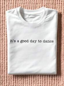 It's A Good Day To Dance T-Shirt, Cute Dance Shirt, Gift Shirts For Dancer, Dance Teacher Shirts, Dancing Short Sleeve, Ballet T-Shirt. TD1467 - 白色 - 查看 1