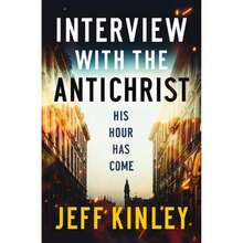 Pre-Owned Interview With The Antichrist: His Hour Has Come (Paperback) By Jeff Kinley - Single Book - View 3