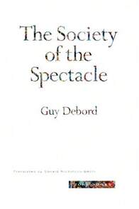Pre-Owned The Society Of The Spectacle (Paperback) By Guy Debord, Donald Nicholson-Smith