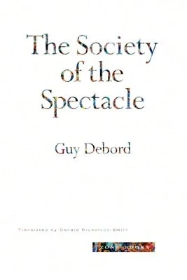 Pre-Owned The Society Of The Spectacle (Paperback) By Guy Debord, Donald Nicholson-Smith