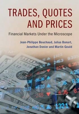 Pre-Owned Trades, Quotes And Prices (Hardcover) By Jean-Philippe Bouchaud, Julius Bonart, Jonathan Donier