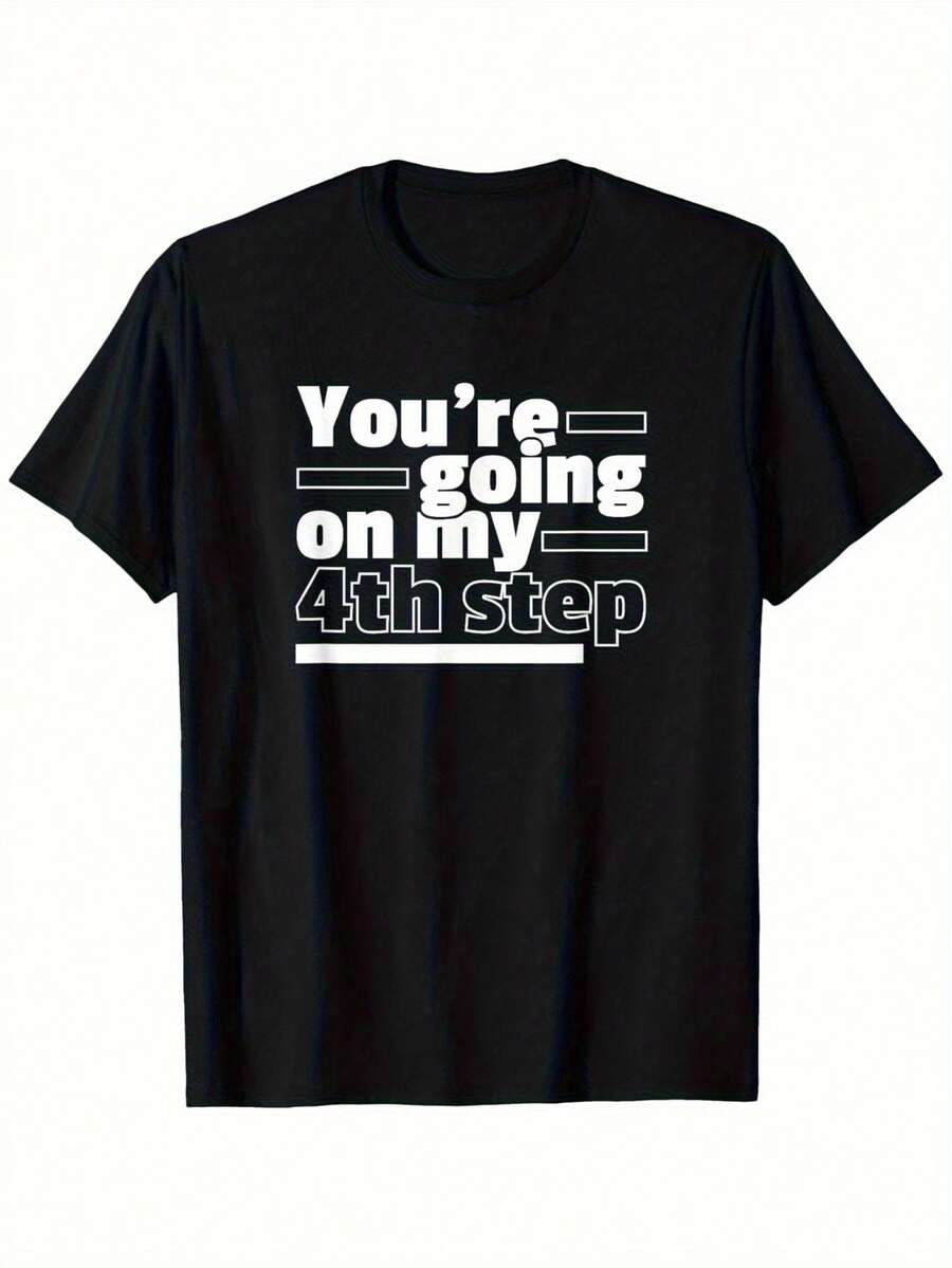 12pcs Black Alcoholics Anonymous Fourth Step Tee - Bold You're Going On My 4th Step Recovery Shirt - Heavyweight 100% Cotton (S-XXXL) - AA Meeting Essential For Men & Women - Machine Washable Group Order Apparel, Casual Recovery Gear, Casual Tshirt Design, Comfortable Loose Fit, Durable Cotton Shirt,100% Pure Cotton Short Sleeved Shirt, Essential For Summer And Spring, Loose Casual Round Neck, Men's Letter Printed T-Shirt, Suitable For Sports Enthusiasts - Black - View 1